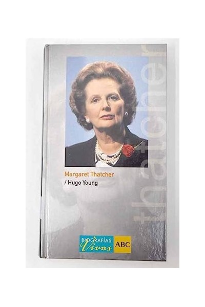 Margaret Thatcher - Hugo Young